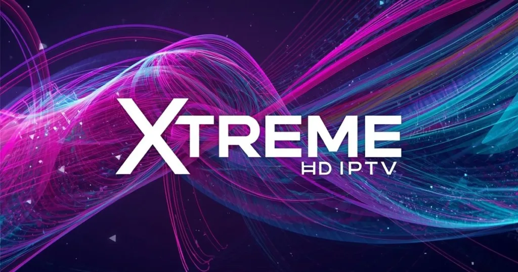 Xtreme HD IPTV UK Everything You Need to Know Before You Subscribe